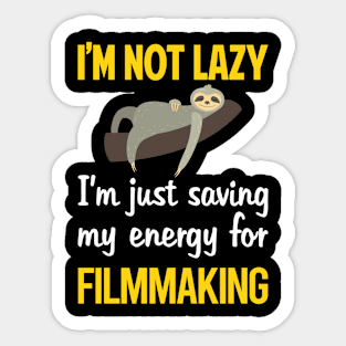 Funny Lazy Filmmaking Filmmaker Film Making Sticker